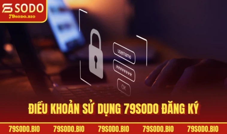 Điều Khoản Sử Dụng 79SODO Áp Dụng Cho Mọi Thành Viên 2025 2 Điều khoản sử dụng 79SODO đăng ký