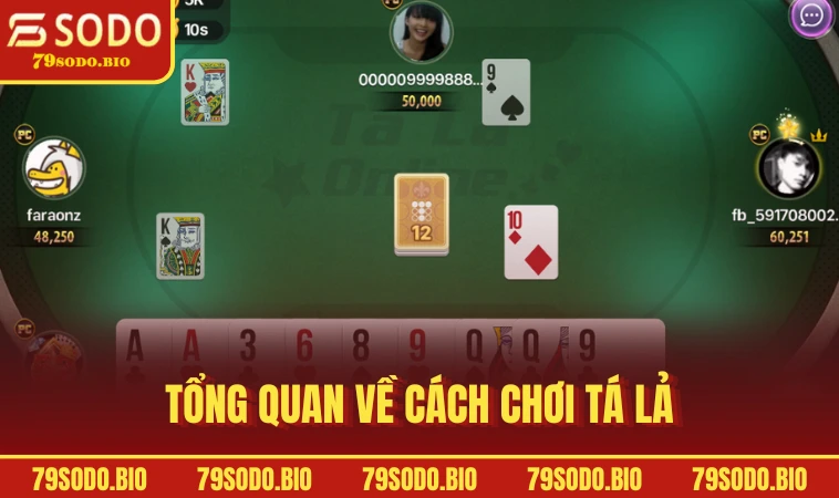Tổng quan về cách chơi Tá Lả